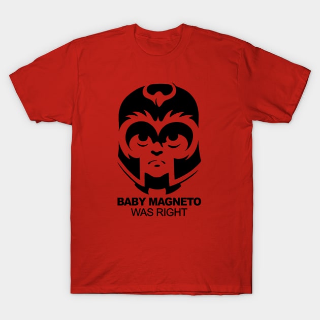 The Baby Was Right! T-Shirt by Jacob Chabot